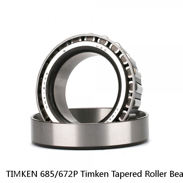 TIMKEN 685/672P Timken Tapered Roller Bearings
